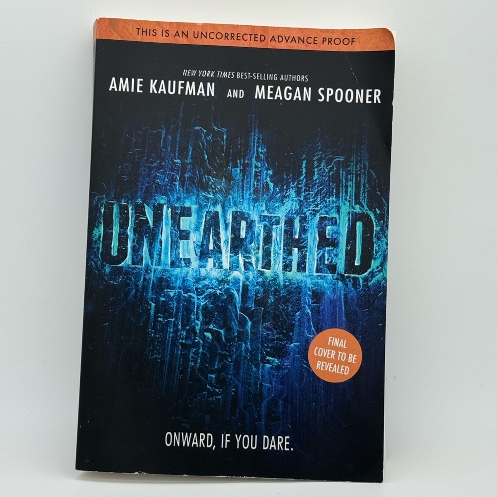 Unearthed by Amie Kaufman & Meagan Spooner Uncorrected Advance Proof - Paperback